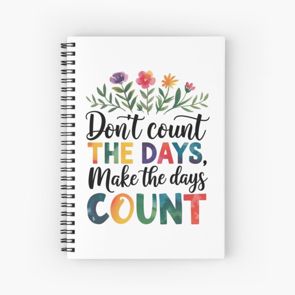 Item preview, Don’t count the days, make the days count designed and sold by nimmitrends.