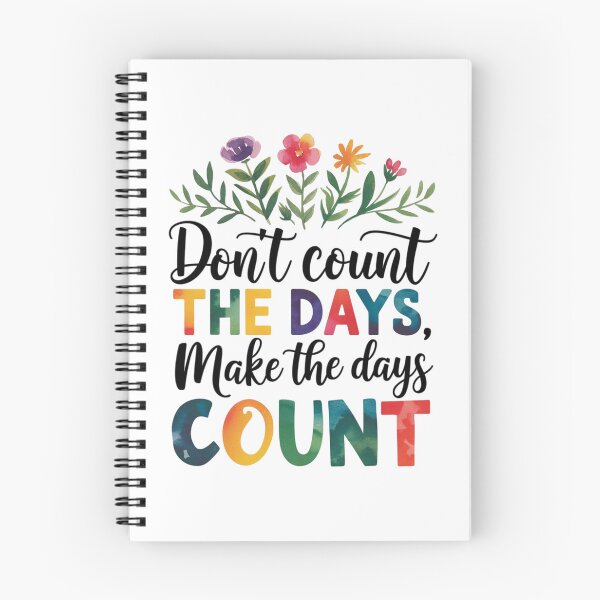 Item preview, Don’t count the days, make the days count designed and sold by nimmitrends.