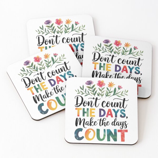 Item preview, Don’t count the days, make the days count designed and sold by nimmitrends.
