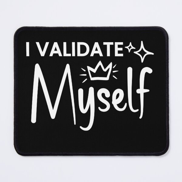 Item preview, I Validate Myself Crown designed and sold by NotTheAvgBear.