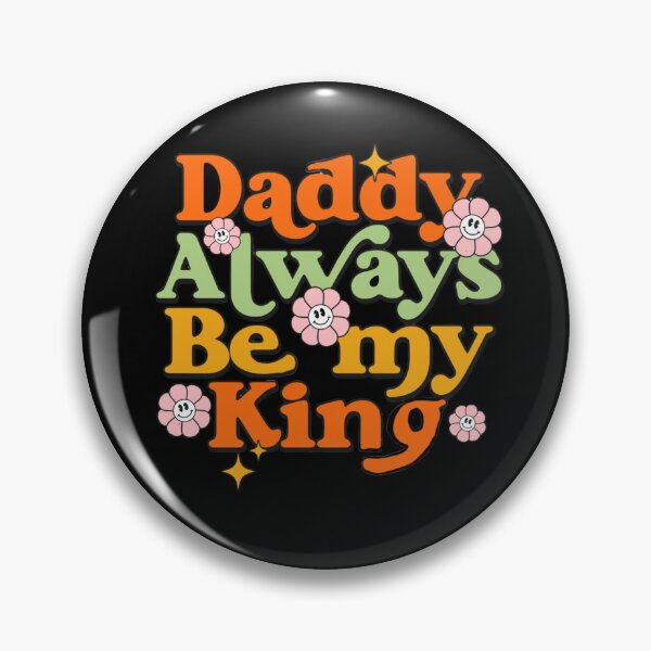 Item preview, Daddy Always Be My King designed and sold by Myra365Art.