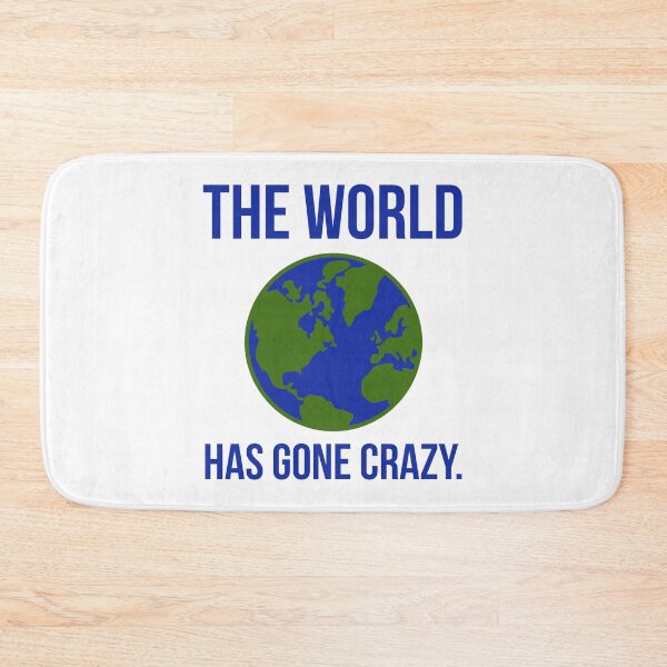 Item preview, The world has gone crazy.  designed and sold by Rachel the Artist .