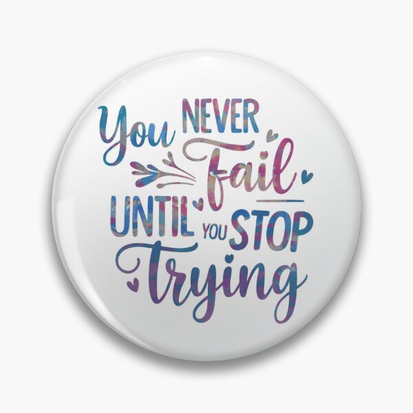 Item preview, You never fail until you stop trying designed and sold by nimmitrends.