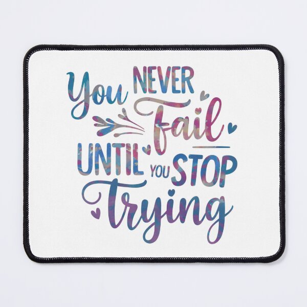 Item preview, You never fail until you stop trying designed and sold by nimmitrends.
