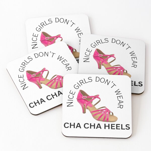 Item preview, Nice Girls Don't Wear Cha Cha Heels designed and sold by OliverDean75.