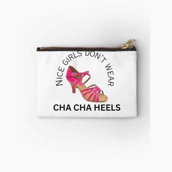 Item preview, Nice Girls Don't Wear Cha Cha Heels designed and sold by OliverDean75.