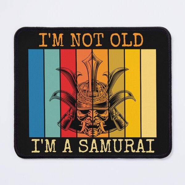 Item preview, I'm not old, I'm a Samurai Retro Vintage designed and sold by The Inner Warrior Co.