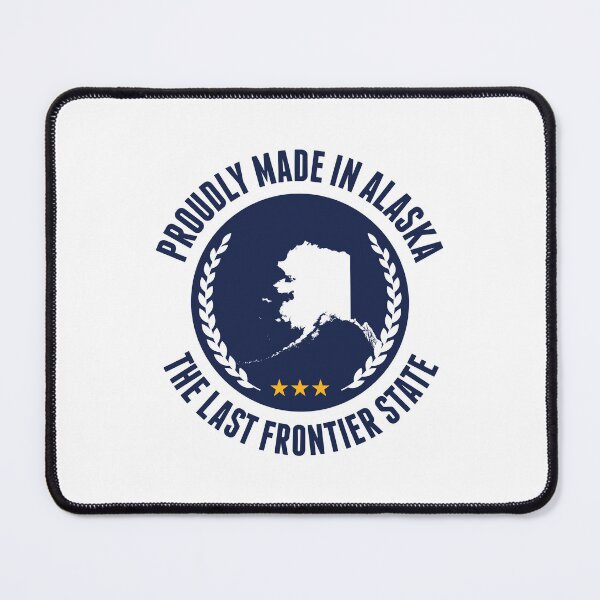 Item preview, Proudly Made In Alaska The Last Frontier State designed and sold by the-craft-shop.