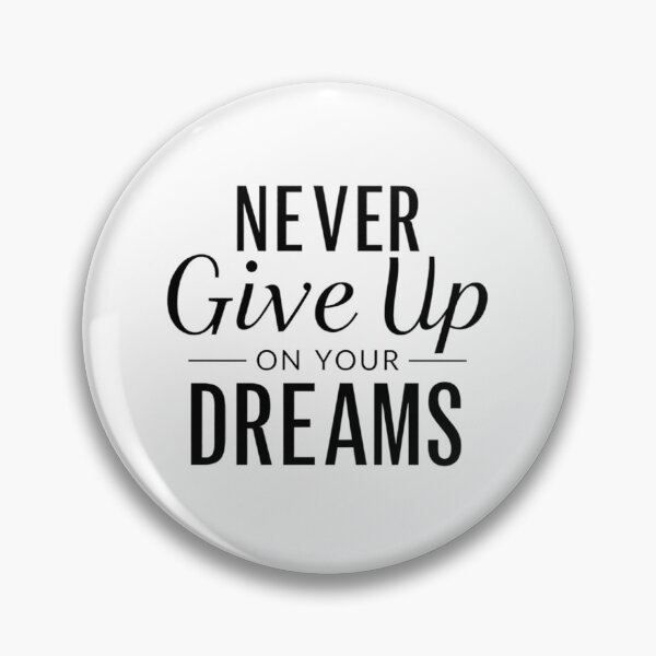 Item preview, Never give up on your dreams designed and sold by adeil.