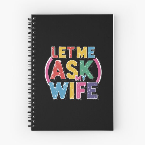 Item preview, let me ask my wife colors funny quote  designed and sold by bukajart.