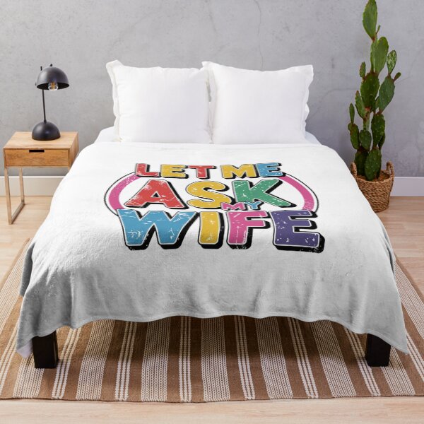 Item preview, let me ask my wife colors funny quote  designed and sold by bukajart.