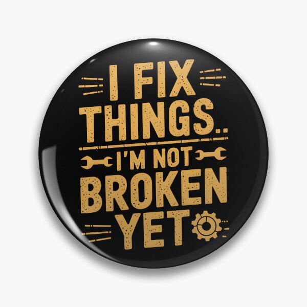 Item preview, I Fix Things, I'm Not Broken Yet | Handyworker Humor designed and sold by Zeevla.