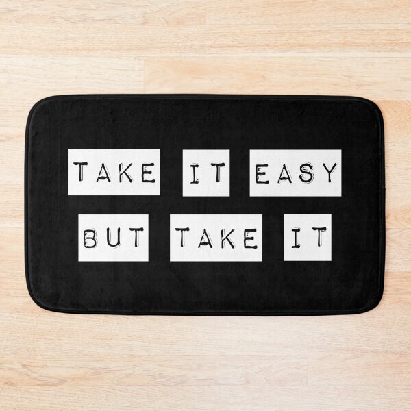 Item preview, Take It Easy, But Take It designed and sold by planDpromotions.