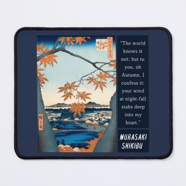 Item preview, Murasaki Shikibu quote: The world knows it not; but to you, oh Autumn, I confess it: your wind at night-fall stabs deep into my heart. designed and sold by artbleed.