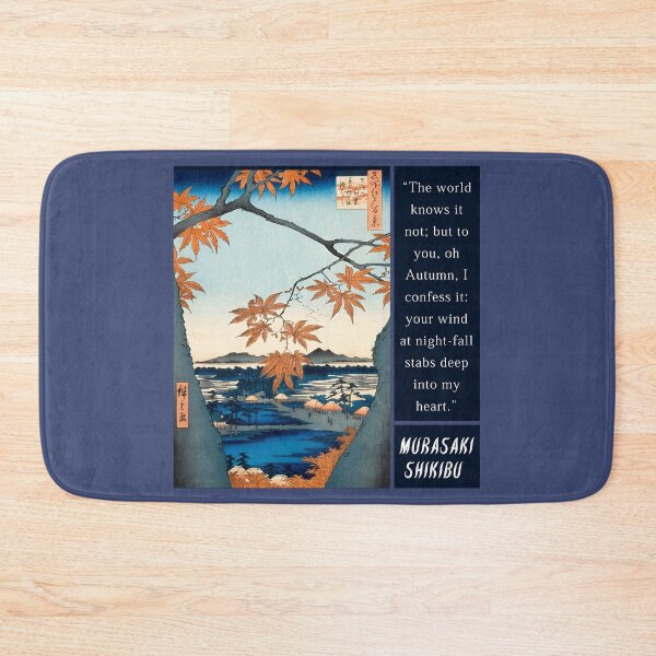Item preview, Murasaki Shikibu quote: The world knows it not; but to you, oh Autumn, I confess it: your wind at night-fall stabs deep into my heart. designed and sold by artbleed.