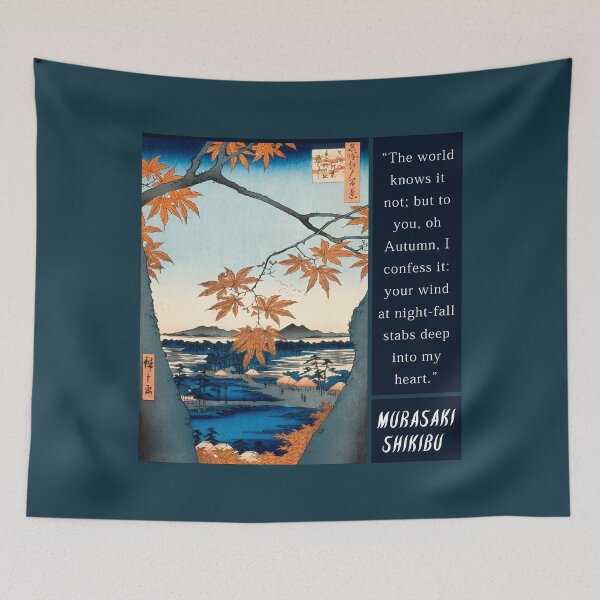 Item preview, Murasaki Shikibu quote: The world knows it not; but to you, oh Autumn, I confess it: your wind at night-fall stabs deep into my heart. designed and sold by artbleed.