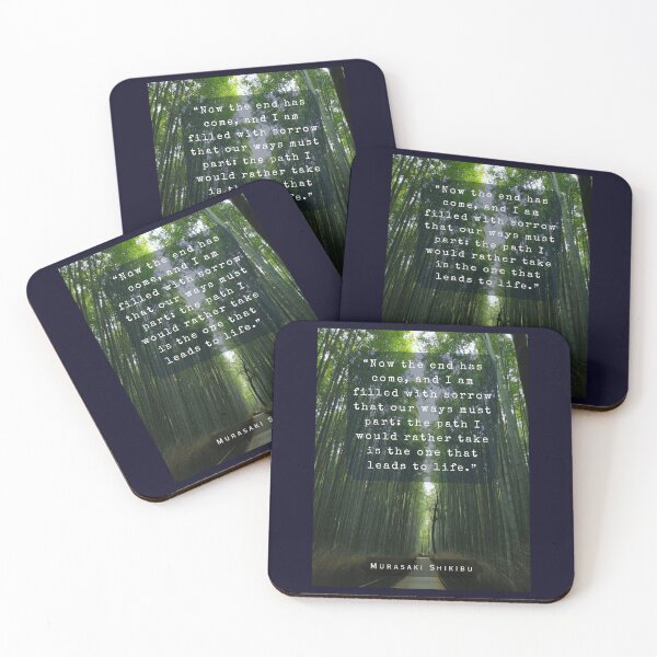 Item preview, Murasaki Shikibu quote: Now the end has come, and I am filled with sorrow that our ways must part: the path I would rather take is the one that leads to life. designed and sold by artbleed.
