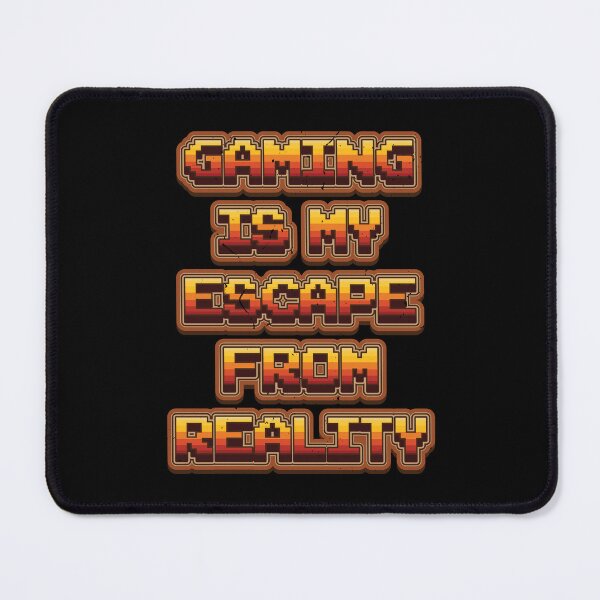 Item preview, Gaming Is My Escape From Reality - Gamer  designed and sold by Whimsical  Thinker.