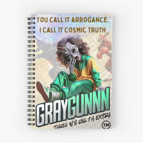 Item preview, Graygunnn - Arrogance? No, it’s a Universal Truth! designed and sold by ArtfulMaverick.