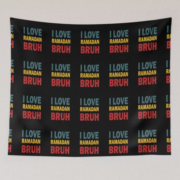 Item preview, I Love Ramadan Bruh designed and sold by YatoMino.