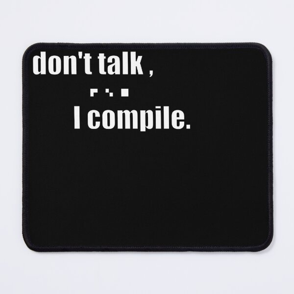 Item preview, I don't talk, I compile designed and sold by coyoteink.
