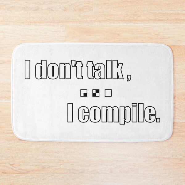 Item preview, I don't talk, I compile designed and sold by coyoteink.