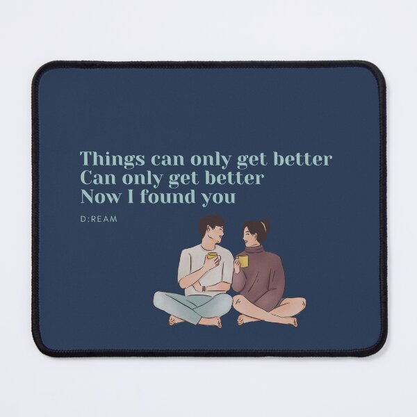 Item preview, Things can only get better D:Ream fan art designed and sold by Etaipal.