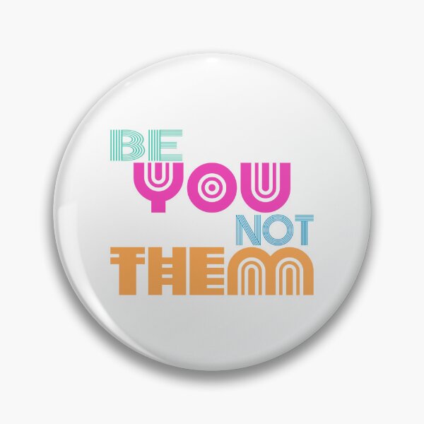 Item preview, Be You Not Them designed and sold by Henrylizarraga.
