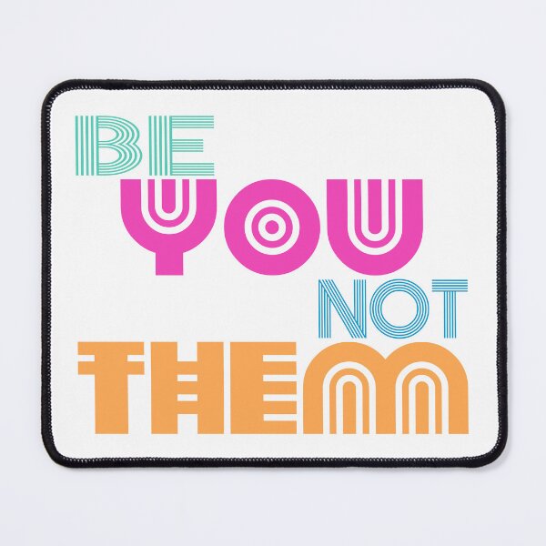 Item preview, Be You Not Them designed and sold by Henrylizarraga.