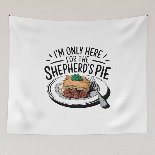 Item preview, I'm Only Here For The Shepherd's Pie designed and sold by MGRcompany.