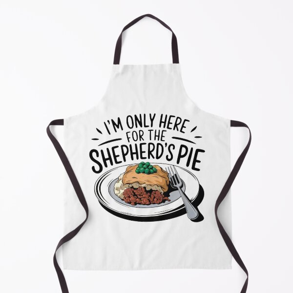 Item preview, I'm Only Here For The Shepherd's Pie designed and sold by MGRcompany.