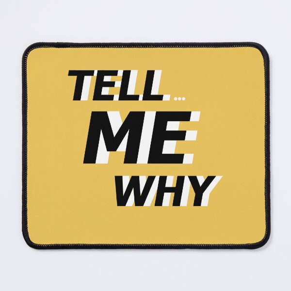Item preview, Tell Me Why Quote  designed and sold by Wish Design.