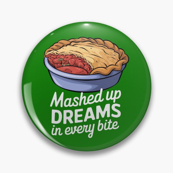 Item preview, Mashed Up Dreams In Every Bite - Shepherds Pie designed and sold by MGRcompany.