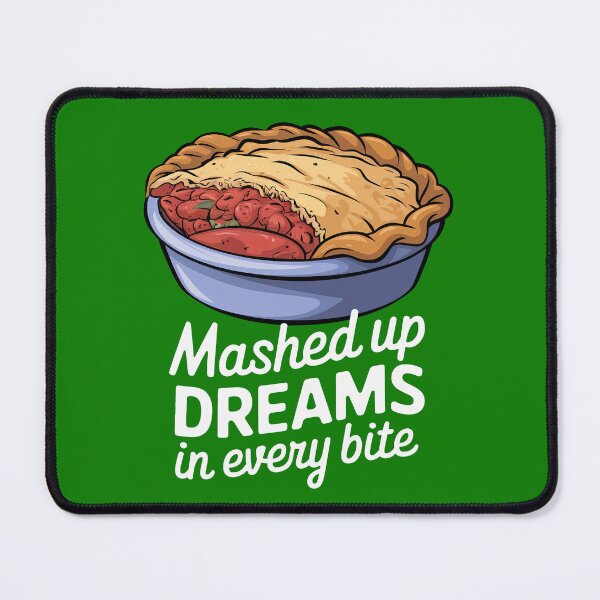 Item preview, Mashed Up Dreams In Every Bite - Shepherds Pie designed and sold by MGRcompany.