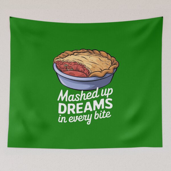 Item preview, Mashed Up Dreams In Every Bite - Shepherds Pie designed and sold by MGRcompany.