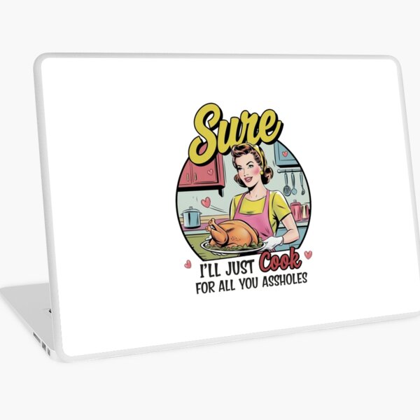 Item preview, Sarcastic Vintage Housewife Sure i'll just cook for all you assholes designed and sold by Mateusz Majcherek.