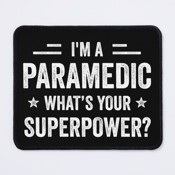 Item preview, I'm A Paramedic What's Your Superpower Funny Paramedic designed and sold by RareBunny.