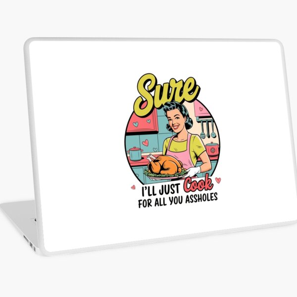 Item preview, Sarcastic Vintage Housewife Sure i'll just cook for all you assholes designed and sold by Mateusz Majcherek.