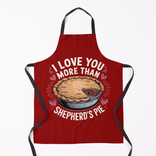 Item preview, I Love You More Than Shepherd's Pie designed and sold by MGRcompany.