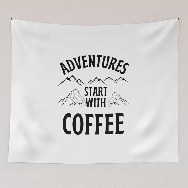 Item preview, Adventures Start With Coffee designed and sold by Be-Adventurous.