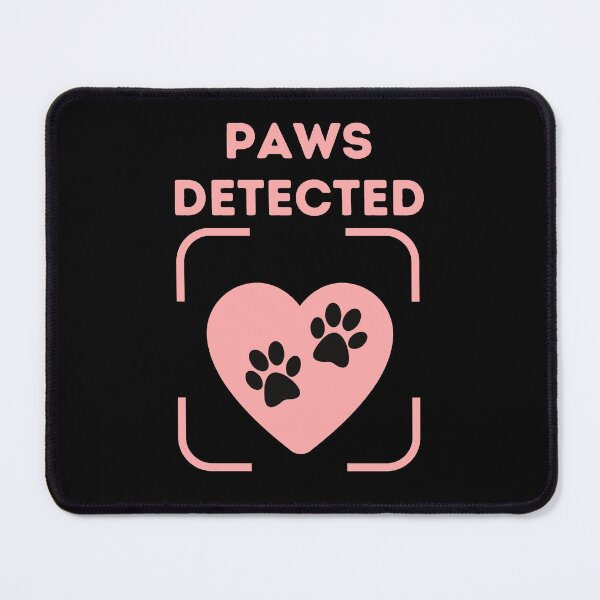 Item preview, Paws detected designed and sold by Opalook.