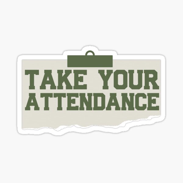 Item preview, take your attendance  designed and sold by hautehub.