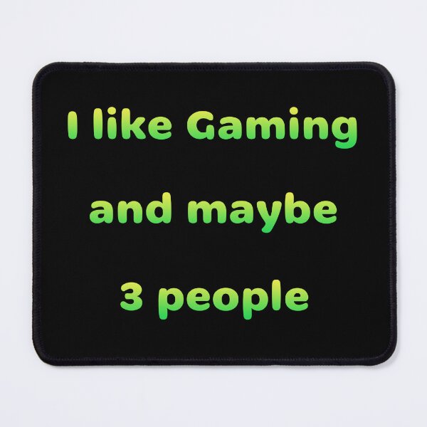 Item preview, I like Gaming 1.0 designed and sold by Sky-99.