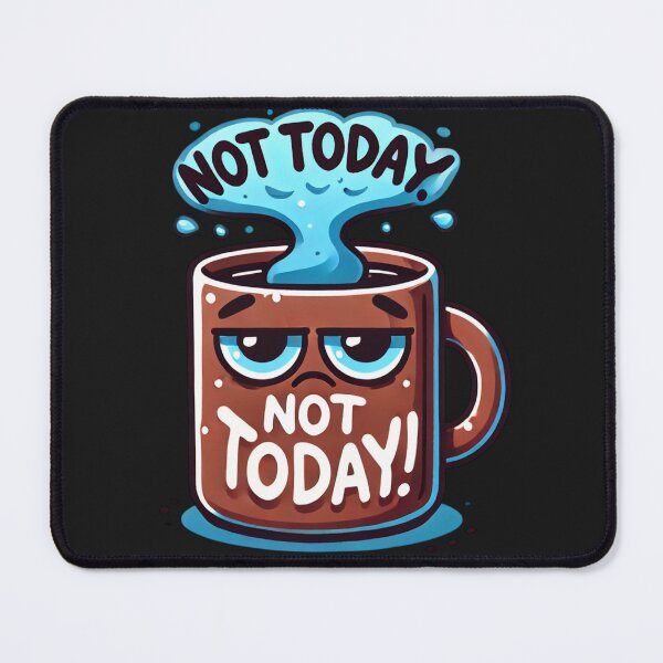 Item preview, Not Today Coffee Mug: A Mood designed and sold by Desireehaz.