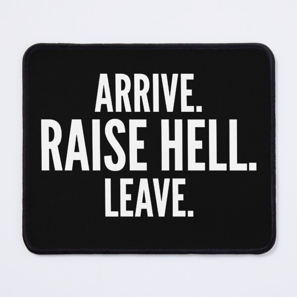 Item preview, Bold Rebel Statement Arrive Raise Hell Leave   designed and sold by The Junto Shop.