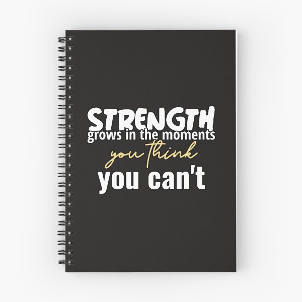 Item preview, Strength Grows In The Moments You Think You Can't designed and sold by ngedupdorjee.