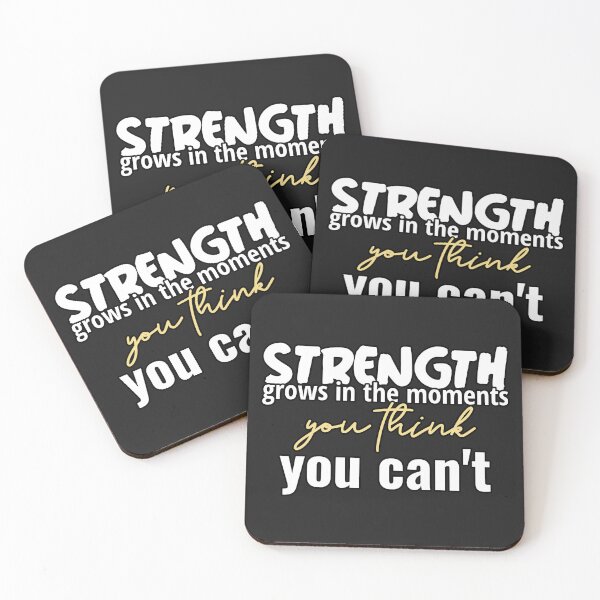 Item preview, Strength Grows In The Moments You Think You Can't designed and sold by ngedupdorjee.
