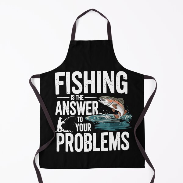 Item preview, Fishing: The Answer to All Problems designed and sold by Mkx8.