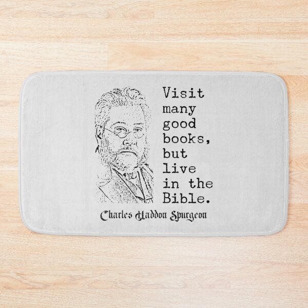 Item preview, Charles Spurgeon Quote - Visit Many Good Books But Live In The Bible designed and sold by Angela Dow.
