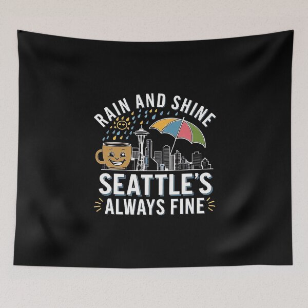 Item preview, Rain or Shine, Seattle’s Always Fine Skyline Design designed and sold by love3617.
